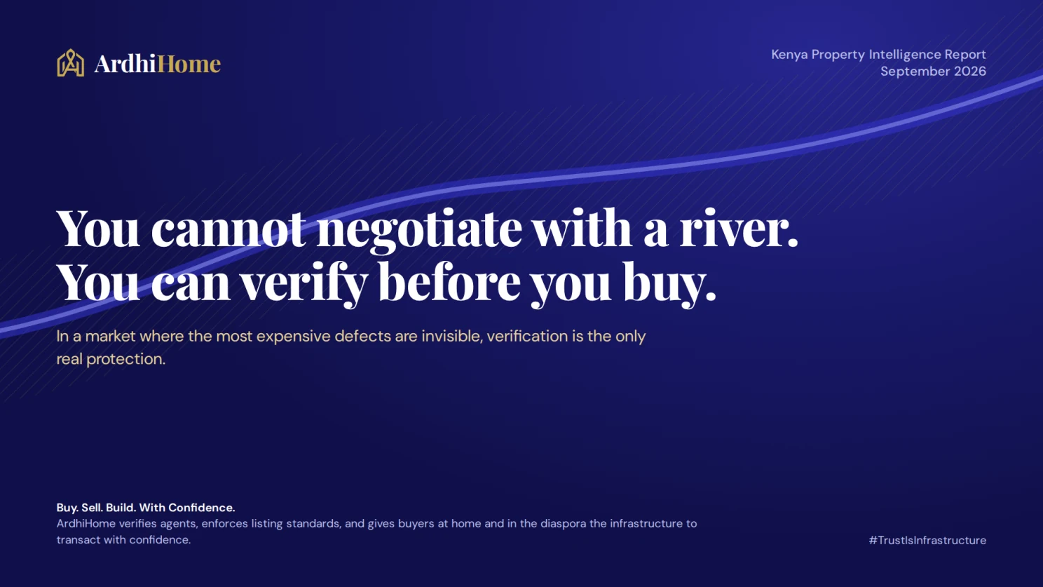 Closing graphic: You cannot negotiate with a river; you can verify before you buy